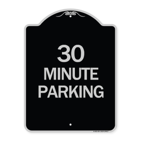 Signmission 30 Minute Parking Heavy-Gauge Aluminum Architectural Sign, 24" x 18", BS-1824-24427 A-DES-BS-1824-24427